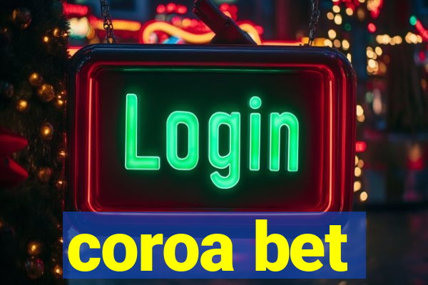 coroa bet